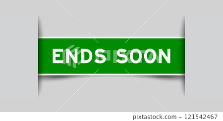 Green color square label sticker with word ends soon that inserted in gray background Green color square label sticker with word ends soon that inserted in gray background 121542467