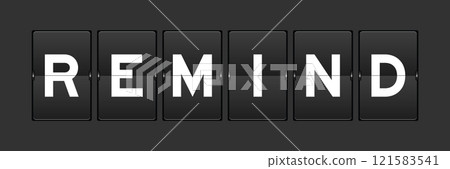 Black color analog flip board with word remind on gray background Black color analog flip board with word remind on gray background 121583541