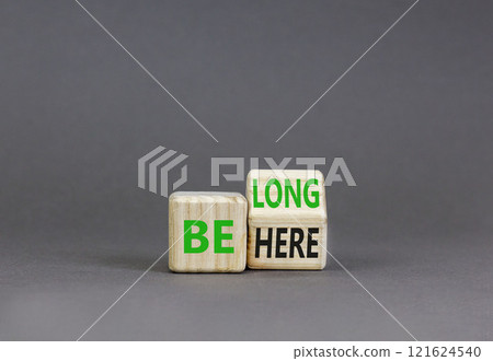 Belonging and belong symbol. Concept words Be here Belong on beautiful wooden block. Beautiful grey table grey background. Business motivational belonging and belong concept. Copy space. Belonging and belong symbol. Concept words Be here Belong on beautiful wooden block. Beautiful grey table grey background. Business motivational belonging and belong concept. Copy space. 121624540
