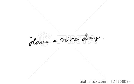 Simple hand-drawn message: Have a nice day 121708054