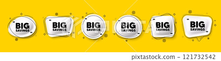 Big savings tag. Speech bubble 3d icons set. Special offer price sign. Advertising discounts symbol. Big savings chat talk message. Speech bubble banners with comma. Text balloons. Vector 121732542