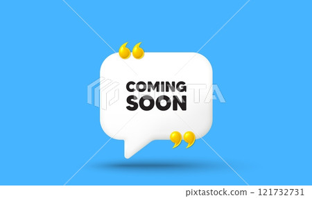 Coming soon tag. Chat speech bubble 3d icon with quotation marks. Promotion banner sign. New product release symbol. Coming soon chat message. Speech bubble banner. White text balloon. Vector 121732731