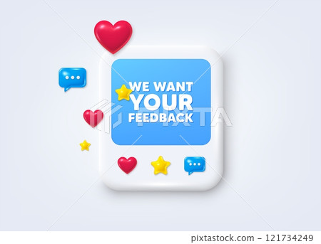Social media post 3d frame. We want your feedback tag. Survey or customer opinion sign. Client comment. Your feedback message frame. Social media photo banner. Like, star and chat icons. Vector 121734249