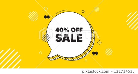 Sale 40 percent off discount. Chat speech bubble banner. Promotion price offer sign. Retail badge symbol. Sale chat message. Speech bubble yellow banner. Text balloon. Vector Sale 40 percent off discount. Chat speech bubble banner. Promotion price offer sign. Retail badge symbol. Sale chat message. Speech bubble yellow banner. Text balloon. Vector 121734533