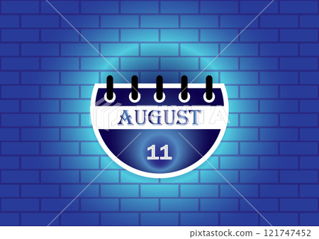 August 11th on a calendar displayed against a blue brick wall. A simple, clean design perfect for reminders or scheduling. 121747452