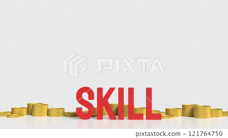The Skill text and coins for training or learn concept 3d rendering. 121764750
