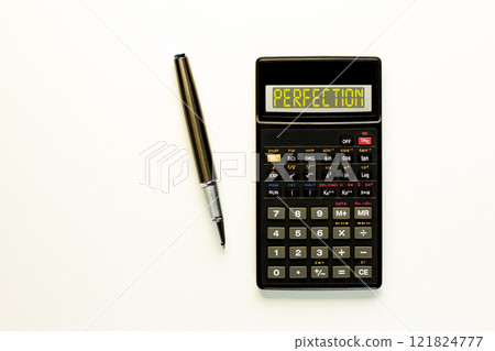 Perfection symbol. Concept word Perfection on beautiful black calculator. Beautiful white paper background. Beautiful black pen. Business perfection concept. Copy space. Perfection symbol. Concept word Perfection on beautiful black calculator. Beautiful white paper background. Beautiful black pen. Business perfection concept. Copy space. 121824777