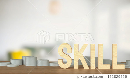 The Skill text and coins for training or learn concept 3d rendering. The Skill text and coins for training or learn concept 3d rendering. 121829236