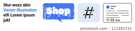 Three icons representing online communication. Shop icon in a speech bubble, metadata tag symbol, and social media post with like count and comments. Ideal for social media, e-commerce, digital 121892332