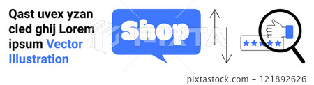 Shop speech bubble, thumbs up with a blue star rating card, and magnifying glass. Ideal for online shopping themes, customer feedback, review systems, e-commerce, and business ratings. Banner 121892626