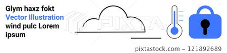 Simple cloud icon, thermometer with temperature readings and a blue lock symbol Ideal for weather forecasting, temperature monitoring, data security, climate control, technology presentations. Banner Simple cloud icon, thermometer with temperature readings and a blue lock symbol Ideal for weather forecasting, temperature monitoring, data security, climate control, technology presentations. Banner 121892689