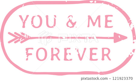 Pink stamp featuring the phrase You and Me Forever elegantly separated by an arrow, beautifully conveying themes of everlasting love and commitment in a charming vintage style 121923370