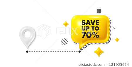 Road journey position 3d pin. Save up to 70 percent tag. Discount Sale offer price sign. Special offer symbol. Discount message. Chat speech bubble, place banner. Yellow text box. Vector Road journey position 3d pin. Save up to 70 percent tag. Discount Sale offer price sign. Special offer symbol. Discount message. Chat speech bubble, place banner. Yellow text box. Vector 121935624