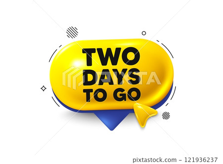 Offer speech bubble 3d icon. 2 days to go tag. Special offer price sign. Advertising discounts symbol. 2 days to go chat offer. Speech bubble cursor banner. Text box balloon. Vector 121936237