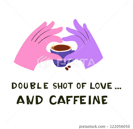 Coffee Cup with Hands in Heart Shape and Double Shot of Love and Caffeine Text Coffee Cup with Hands in Heart Shape and Double Shot of Love and Caffeine Text 122056050