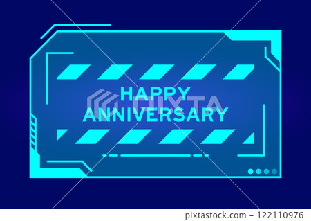 Blue color of futuristic hud banner that have word happy anniversary on user interface screen on black background 122110976