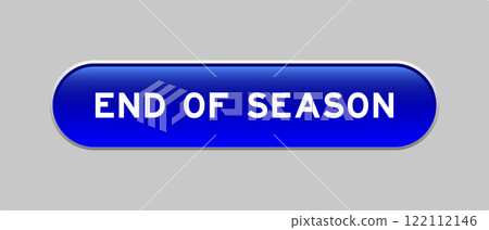 Blue color capsule shape button with word end of season on gray background 122112146