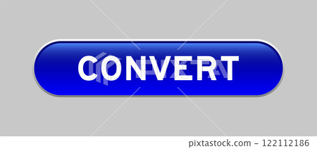 Blue color capsule shape button with word convert on gray background Blue color capsule shape button with word convert on gray background 122112186