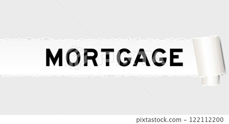 Ripped gray paper background that have word mortgage under torn part 122112200