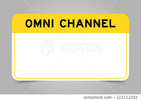 Label banner that have yellow headline with word omni channel and white copy space, on gray background Label banner that have yellow headline with word omni channel and white copy space, on gray background 122112202