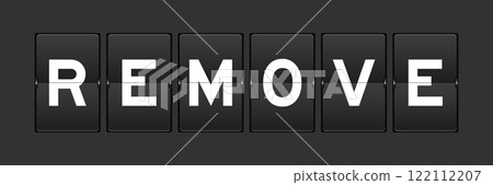 Black color analog flip board with word remove on gray background Black color analog flip board with word remove on gray background 122112207