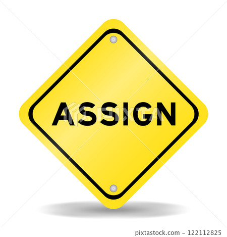 Yellow color transportation sign with word assign on white background 122112825