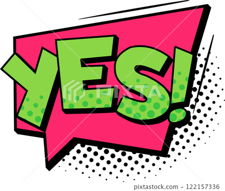 Green yes lettering featuring a halftone effect sits within a pink speech bubble, conveying agreement, consent, and a positive affirmation in a vibrant, eye catching design 122157336