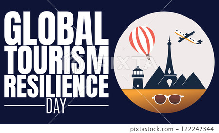 Global Tourism Resilience Day: Strengthening Sustainable Travel for the Future 122242344