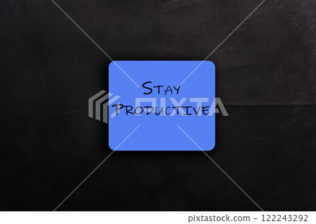Blue sign that says Stay Productive on it 122243292