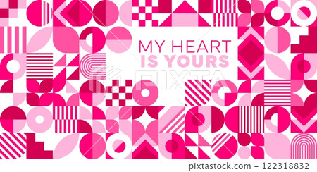 Valentines day greeting card with geometric shapes, vibrant, abstract patterns in shades of pink and purple, framing the heartfelt message My heart is yours. Vector romantic, retro modern holiday card 122318832