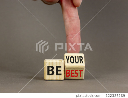 Motivational be your best symbol. Concept words Be your best on beautiful wooden block. Beautiful grey background Businessman hand. Business motivational be your best concept. Copy space. Motivational be your best symbol. Concept words Be your best on beautiful wooden block. Beautiful grey background Businessman hand. Business motivational be your best concept. Copy space. 122327289