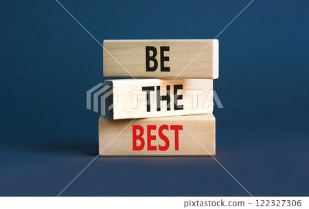 Motivational be the best symbol. Concept words Be the best on beautiful wooden blocks. Beautiful grey table grey background. Business motivational be the best concept. Copy space. 122327306