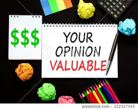 Your opinion valuable symbol. Concept words Your opinion valuable on beautiful white note. Beautiful black background. Black pen. Black calculator. Business your opinion valuable concept. Copy space. 122327343