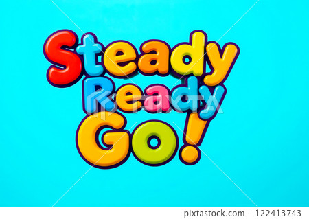 Text Steady Ready Go 122413743