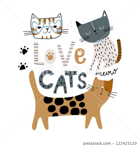 Creative childish illustration with cute cats. Love cats lettering quote isolated on white. Great for t-shirt, poster, card.Vector illustration Creative childish illustration with cute cats. Love cats lettering quote isolated on white. Great for t-shirt, poster, card.Vector illustration 122425120