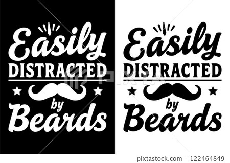Easily Distracted By Beards t-shirt Design Vector Illustration. 122464849