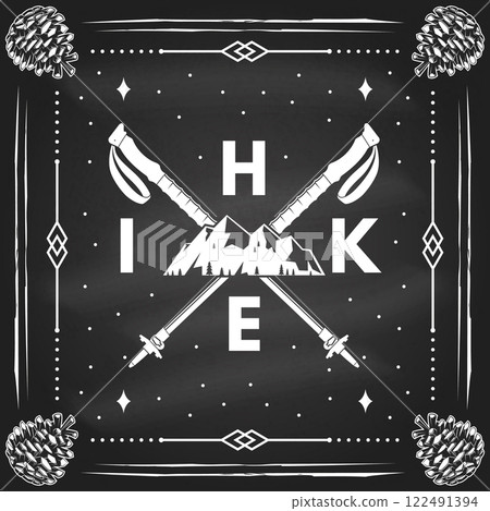 Hike. Vector illustration. Extreme adventure emblem on the chalkboard. Hiking related typographic quote. Concept for shirt or logo, print, stamp. Landscape with Mountain, forest and hiking poles Hike. Vector illustration. Extreme adventure emblem on the chalkboard. Hiking related typographic quote. Concept for shirt or logo, print, stamp. Landscape with Mountain, forest and hiking poles 122491394