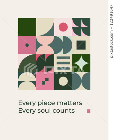 Bauhaus Inspired Minimalist Poster Every Piece Matters, Every Soul Counts 122491647