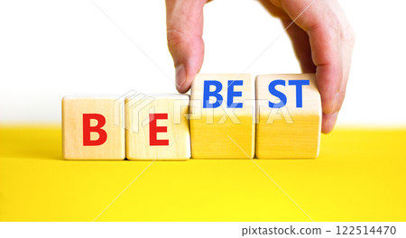 Motivational and inspirational be best symbol. Concept words Be best on beautiful wooden block. Beautiful white background Businessman hand. Business motivational be best concept. Copy space. 122514470