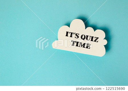 White cloud with the words It's Quiz Time written on it 122515690