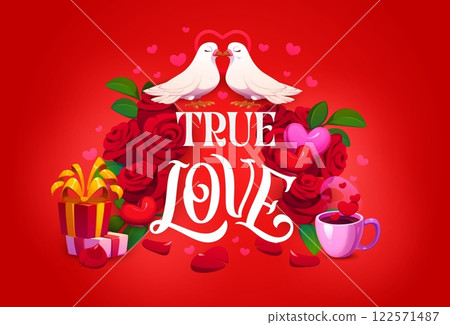 True love valentines day quote phrase. Vector romantic message featuring two cartoon doves kissing atop a bouquet of roses, surrounded by hearts, gifts, and a mug of coffee on a radiant red background 122571487