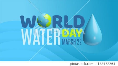 World water day, March 22, 3D banner design, planet earth and aqua drop, ecology and environment conservation concept World water day, March 22, 3D banner design, planet earth and aqua drop, ecology and environment conservation concept 122572263