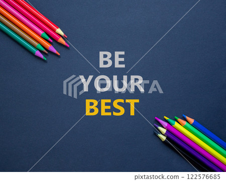 Motivational be your best symbol. Concept words Be your best on beautiful grey paper. Beautiful grey paper background. Colored pencils. Business motivational be your best concept. Copy space. 122576685