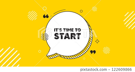 It is time to start tag. Chat speech bubble banner. Special offer sign. Advertising discounts symbol. Time to start chat message. Speech bubble yellow banner. Text balloon. Vector It is time to start tag. Chat speech bubble banner. Special offer sign. Advertising discounts symbol. Time to start chat message. Speech bubble yellow banner. Text balloon. Vector 122609866