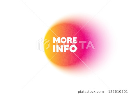 Color gradient circle banner. More info tag. Navigation sign. Read description symbol. More info blur message. Grain noise texture color gradation. Gradient blur text balloon. Vector 122610301