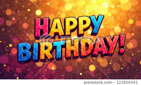 Bright letters spell out birthday greetings against a shimmering, colorful background filled with light and confetti, creating a joyful and festive mood suitable for parties and celebrations. 122650341