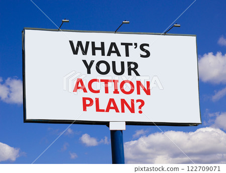 Action plan symbol. Concept words What is your action plan on beautiful big white billboard. Beautiful blue sky clouds background. Business What is your action plan concept. Copy space Action plan symbol. Concept words What is your action plan on beautiful big white billboard. Beautiful blue sky clouds background. Business What is your action plan concept. Copy space 122709071