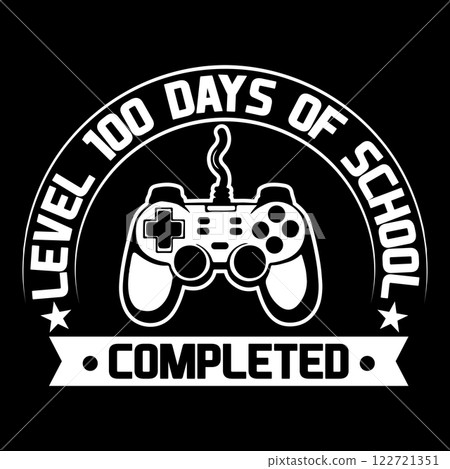 Level 100 days of school completed. 100 days school T-shirt design Level 100 days of school completed. 100 days school T-shirt design 122721351