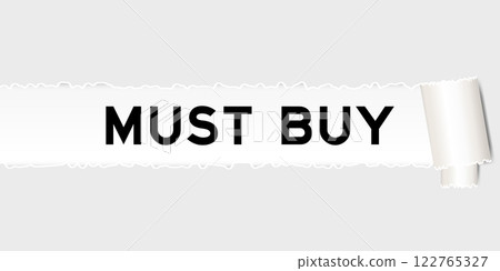 Ripped gray paper background that have word must buy under torn part Ripped gray paper background that have word must buy under torn part 122765327