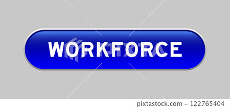 Blue color capsule shape button with word workforce on gray background Blue color capsule shape button with word workforce on gray background 122765404